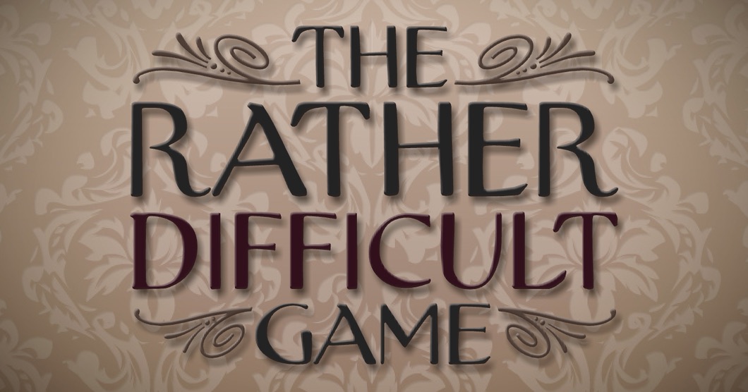 The Rather Difficult Game
